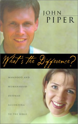 Image for What Is the Difference? : Manhood and Womanhood Defined According to the Bible