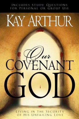 Image for Our Covenant God: Living in the Security of His Unfailing Love
