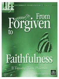 Image for 0002 From Forgiven to Faithfulness: 2 Timothy, Titus, Philemon  Adult Transparency Packet
