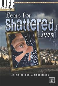 Image for 0009 Tears for Shattered Lives: Jeremiah and Lamentations  Adult Student Book