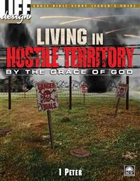 Image for 0031 Living in Hostile Territory by the Grace of God: 1 Peter  Adult Leader's Guide