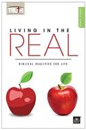 Image for 0114 Living in the Real: Biblical Realities for Life   Adult Bible Study Book
