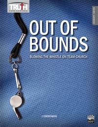 Image for 0184 Out of Bounds: Blowing the Whistle on Team Church: 1 Corinthians Adult Leader's Guide
