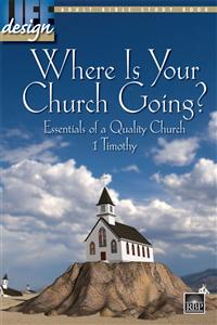 Image for 1733 Where Is Your Church Going? 1 Timothy  Adult Bible Study Book