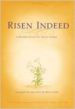 Image for Risen Indeed: A Worship Service for Easter Sunday (Any Choir)