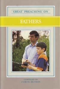 Image for Great Preaching on Fathers: Volume XII (Great Preaching On...)