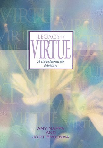 Legacy of Virtue: A Devotional for Mothers Image for Legacy of Virtue: A Devotional for Mothers