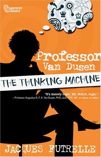 Image for Professor Van Dusen: The Thinking Machine