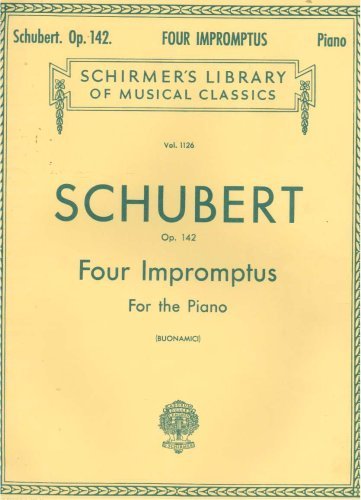 Image for Four Impromptus for the Piano (Op. 142) (Schirmer's Library of Music Classics, Vol. 1126)