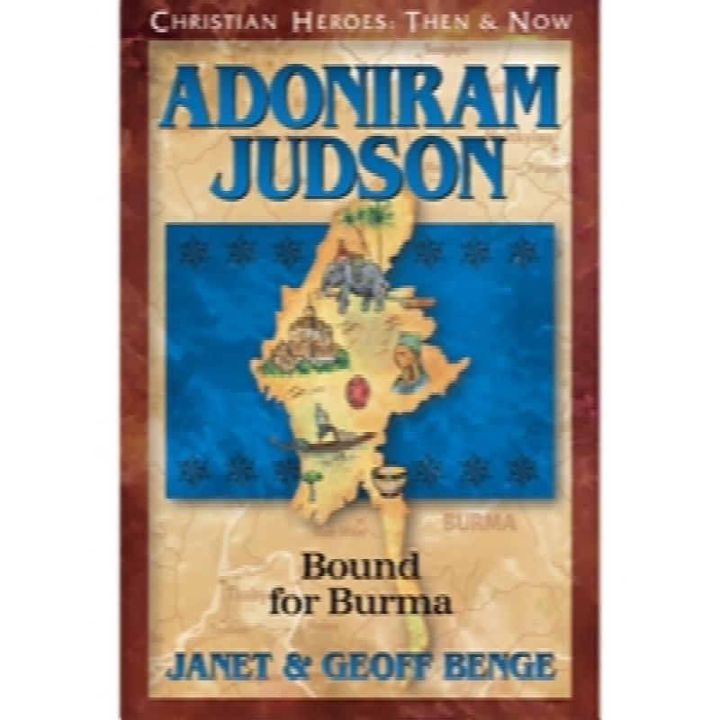 Image for Adoniram Judson: Bound for Burma (Christian Heroes: Then & Now)