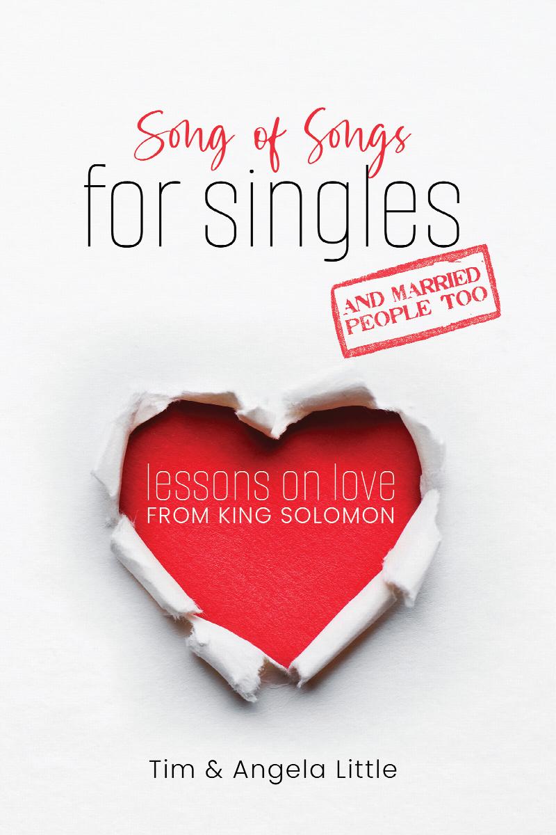 Image for Song of Songs for Singles, and Married People Too: Lessons on Love from King Solomon